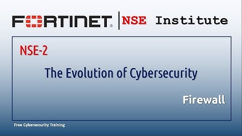Fortinet NSE 2 ||  Firewall  || The Evolution of Cybersecurity.(Q & A)