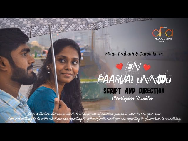 EN PAARVAI UNNODU | Tamil Short Film | Milan Prabath And Darshika | Director Christopher Franklin class=
