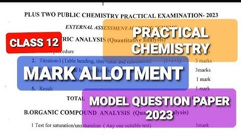 CLASS 12 PUBLIC PRACTICAL CHEMISTRY MODEL QUESTION PAPER 2023 | MARK ALLOTMENT SCHEME