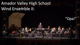 Amador Valley High School Wind Ensemble II: “Opa!'