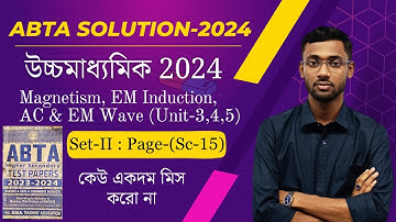 ABTA Test Paper Solution HS2024/Physics-Set-II:Page(SC-15)(Unit-3,4,5)Magnetism,EM induction&EM Wave