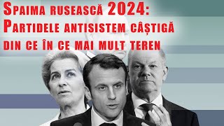 Spaima RUSEASCĂ 2024: Partidele anti sistem câștigă din ce în ce mai mult teren electoral!