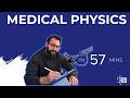 All of MEDICAL PHYSICS in 57 minutes | A Level Physics