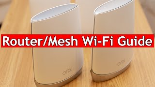 How to pick a Router or Mesh Wi-Fi