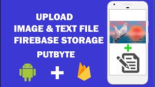 Android Firebase Storage - 2 - How Upload (Image & Text) File On Firebase Storage By PutByte Method