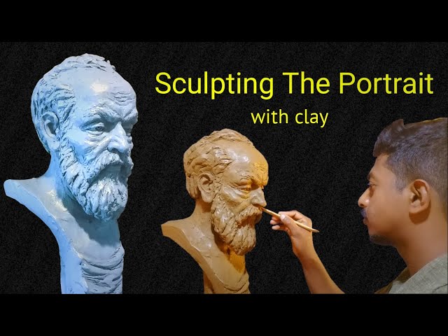 Sculpting with Clay - The Portrait