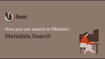 Search capabilities in DBeaver: Metadata Search