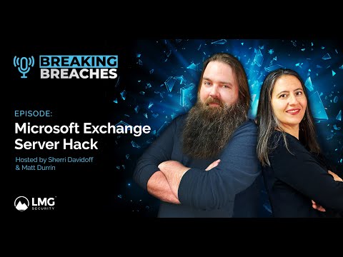 Microsoft Exchange Server Hack - LMG Security Breaking Breaches