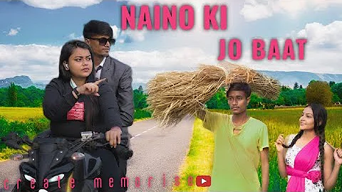 Naino Ki Jo Baat Naina Jaane Hai | Rich Boy And Poor Girl Cute  Love Story | Create Memories 2023