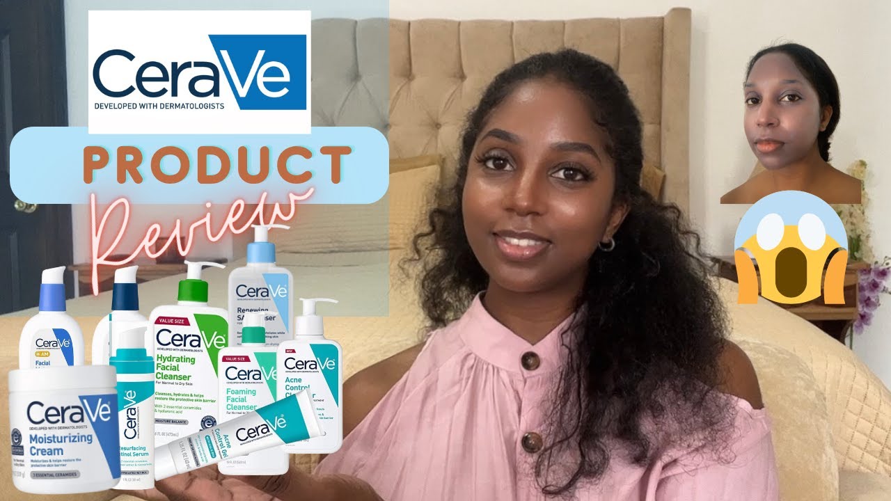 CeraVe Skin Care Product REVIEW YouTube