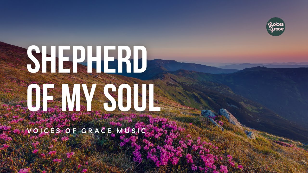 Shepherd Of My Soul | Christian Worship Song | Official Lyric Video