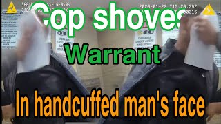 Cop Shoves Paper In Mans Face Asking To See Warrant Body Camera