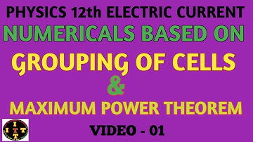 Numerical Based On Grouping Of Cells & Maximum Power Theorem