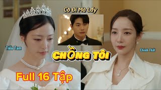 Review Phim  Cô Đi Mà Lấy Chồng Tôi  Bản Full   Marry My Husband