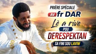 PRIÈRE DE COMBAT // LÈ RIVE POU DERESPEKTAN SA FINI SOU LAVIW