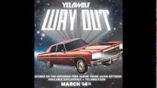 Yelawolf - Way Out HQ (Trunk Muzik Returns)