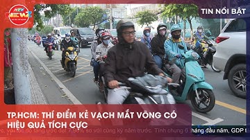 TP.HCM: THÍ ĐIỂM KẺ VẠCH MẮT VÕNG CÓ HIỆU QUẢ TÍCH CỰC