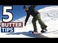 5 Tips for Butter Snowboard Tricks