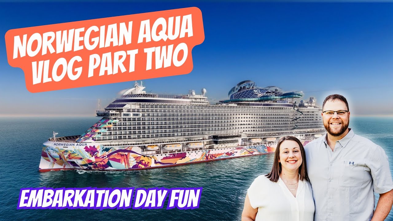 Norwegian Aqua Vlog Part 2: Embarkation Day Fun From Port Canaveral