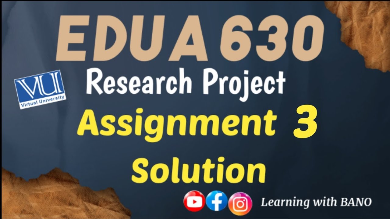 edua630 assignment 3 solution