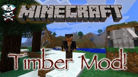 Timber Mod 1.4.7 Vorstellung & Installation Minecraft DerSpielpirat