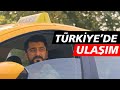 Türkiye'de Ulaşım | Röportaj Adam