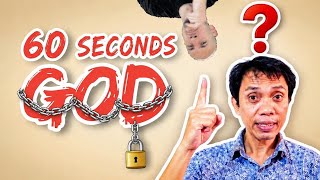 Less Than 60 Seconds… Let’s Prove You’re Redefining God