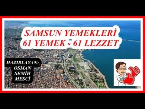 Samsun Yemekleri, 61 Yemek-61 Lezzet, Samsun Tanıtım, Samsun-Turkey Cuisine