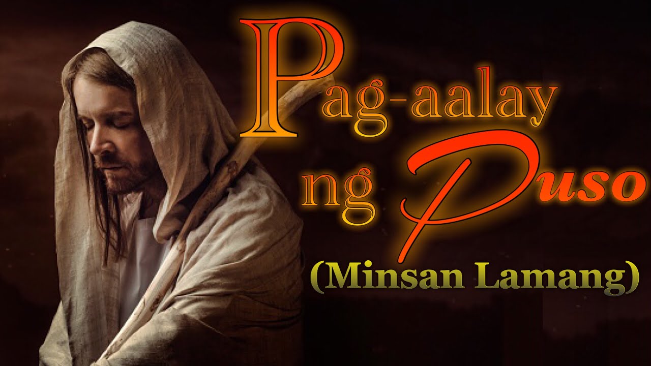 PAG AALAY NG PUSO Minsan Lamang by Joe Nero and Fr Nemy Que SJ with Lyrics