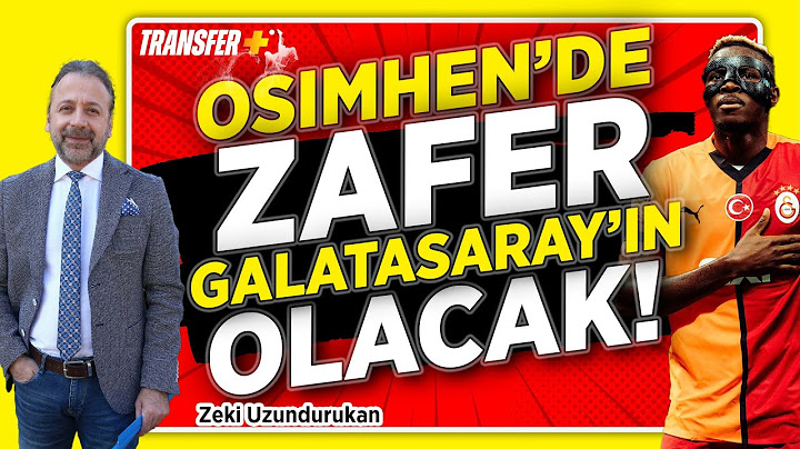 OSIMHEN’DE ZAFER GALATASARAY’IN OLACAK! / ZEKİ UZUNDURUKAN