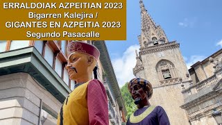 ERRALDOIAK AZPEITIAN 2023 (Bigarren Kalejira) | GIGANTES EN AZPEITIA 2023 (Segundo Pasacalle)