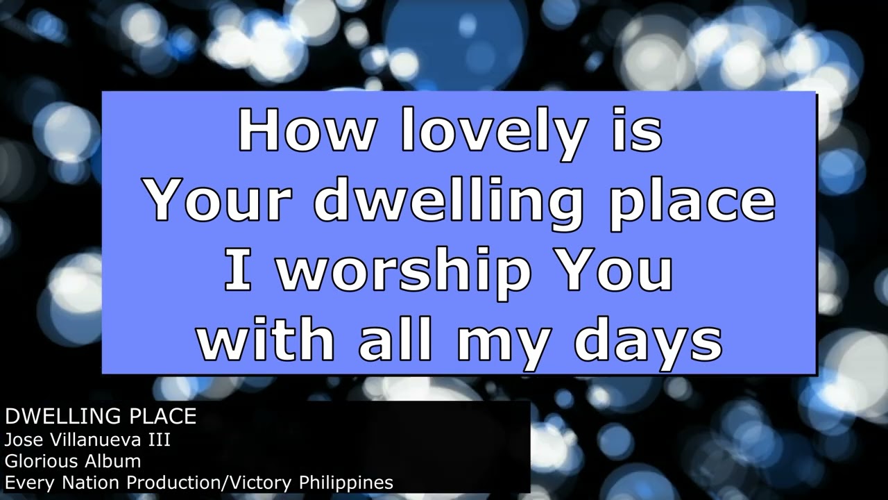 Dwelling Place (live) with lyrics