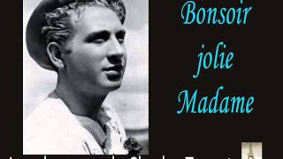 Watch Charles Trenet Bonsoir Jolie Madame video