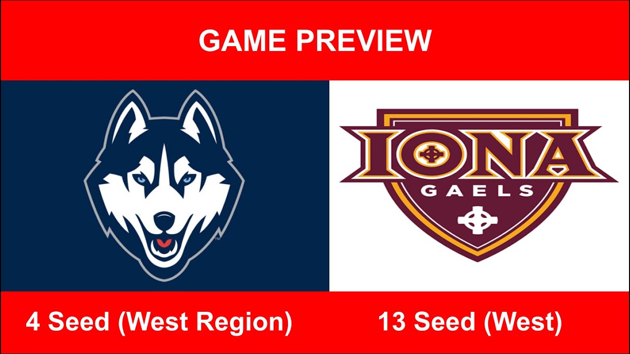 4 UConn Vs. 13 Iona NCAA Tournament Game Preview! YouTube