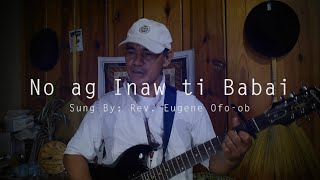 No ag Inaw ti Babai  - Rev. Eugene L. Ofo-ob