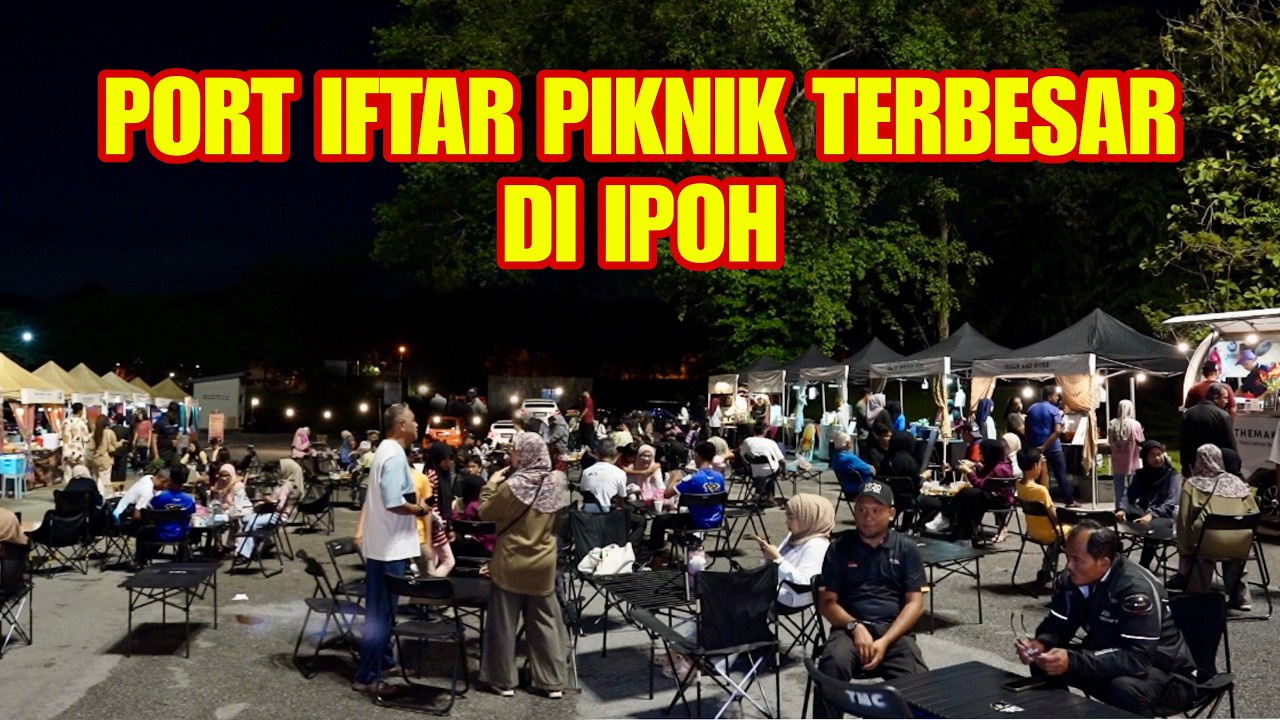 PORT IFTAR PIKNIK TERBESAR IPOH
