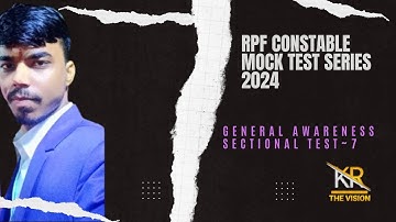 RPF CONSTABLE MOCK TEST SERIES 2024 || GENERAL AWARENESS SECTIONAL TEST~7 || #rpf2024 #rpfconstable