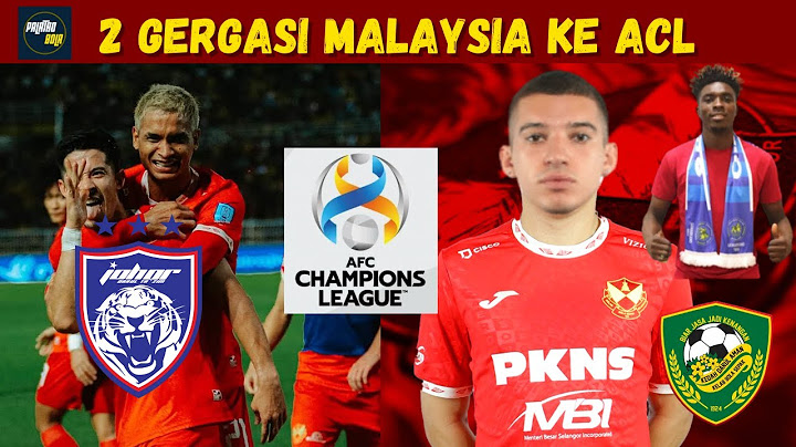 Bagaimana JDT bantu Selangor layak ke ACL? | Kedah jumpa pengganti Hidalgo
