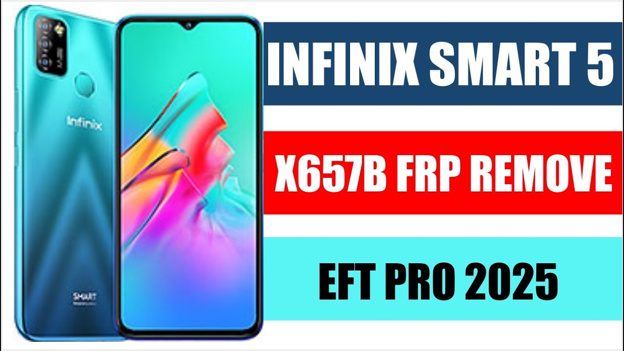 INFINIX SMART 5 [X657B] FRP REMOVE WITH EFT PRO | NEW METHOD 2025 - YouTube