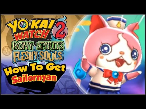 Yo-Kai Watch 2 - How To Get Sailornyan! [YW2 Tips u0026 Tricks]