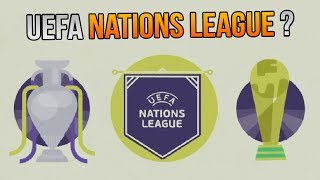 UEFA Nations League : C'est quoi ?