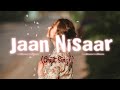 Jaan Nisar||Music Mood