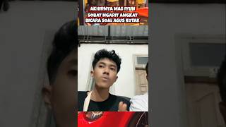 MAS IYUN KLARIFIKASI MENGENAI AGUS KOTAK YANG SEDANG VIRAL #iyun #iyunfauzana #iyunaguskotak