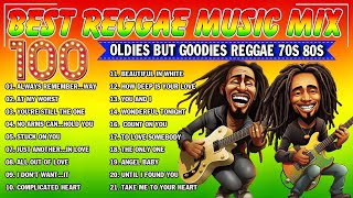 Best Of Reggae in 2024💖Top 100 Reggae Nonstop Songs 70s 80s🎧Relaxing Reggae Love Songs 2024