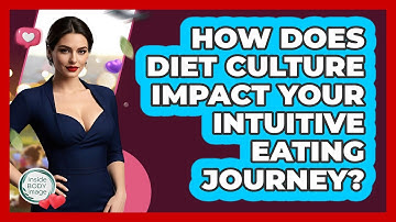 How Does **diet Culture** Impact Your Intuitive Eating Journey? - Inside Body Image