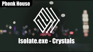 Isolate.exe - Crystals