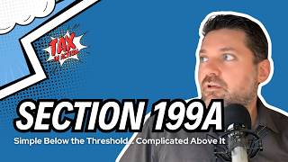 Section 199A: Simple Below the Threshold… Complicated Above It