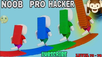 Bridge Race : Noob Vs Pro Vs Hacker Vs ??| All Levels Walkthrough Gameplay | Level 75 - 78.💥🔥👈👆🤔🙈