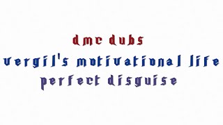 DMC Dubs: Vergil's Motivational Life: Perfect Disguise
