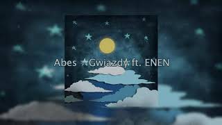 Video thumbnail of "Abes Ft. ENEN - Gwiazdy"